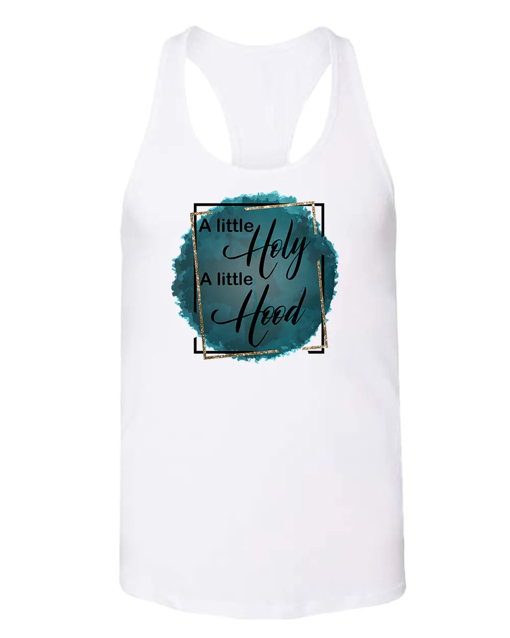 A Little Holy, A little Hood Women tank top