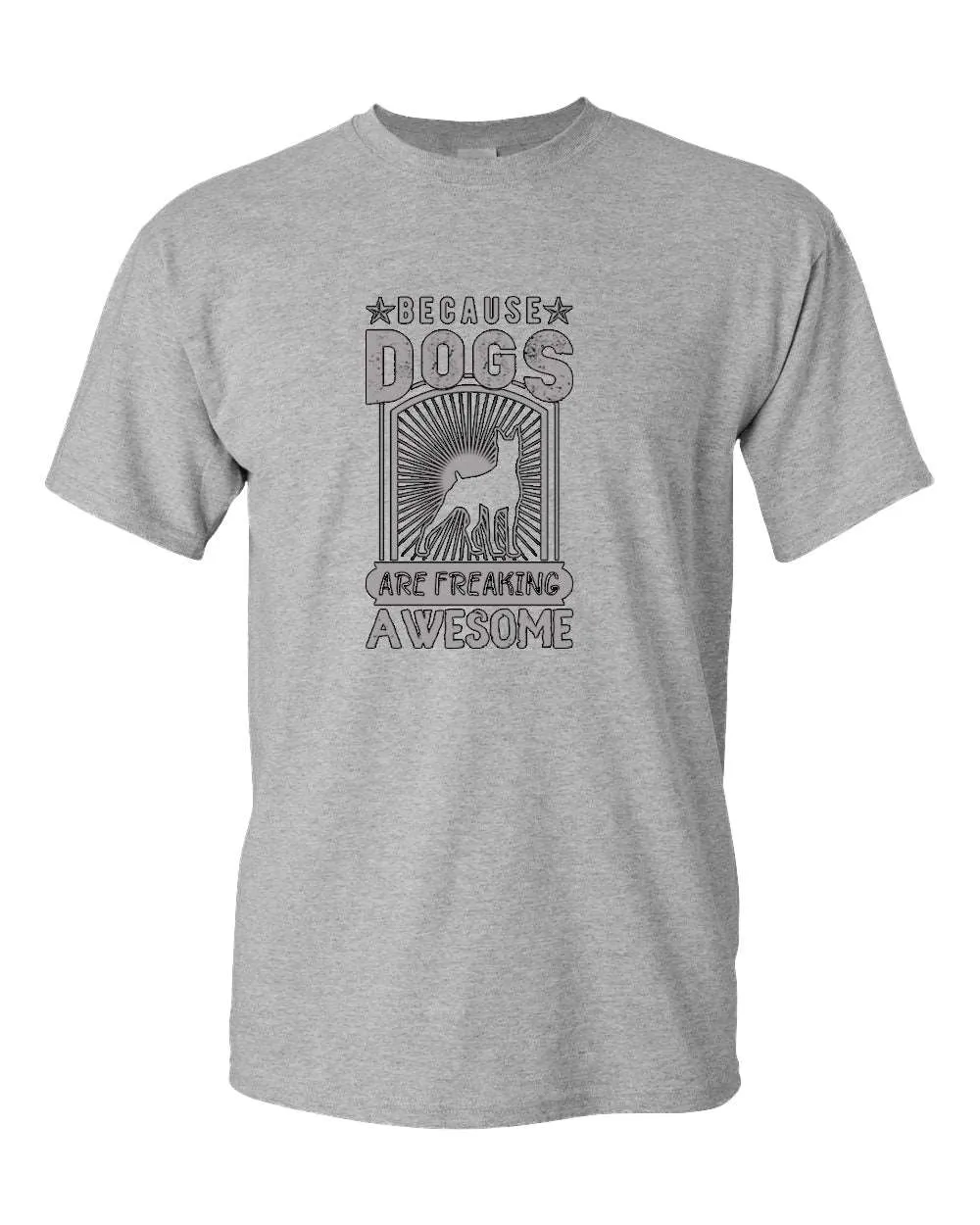 Because dogs are freaking awesome t-shirt, dog pet lover tees