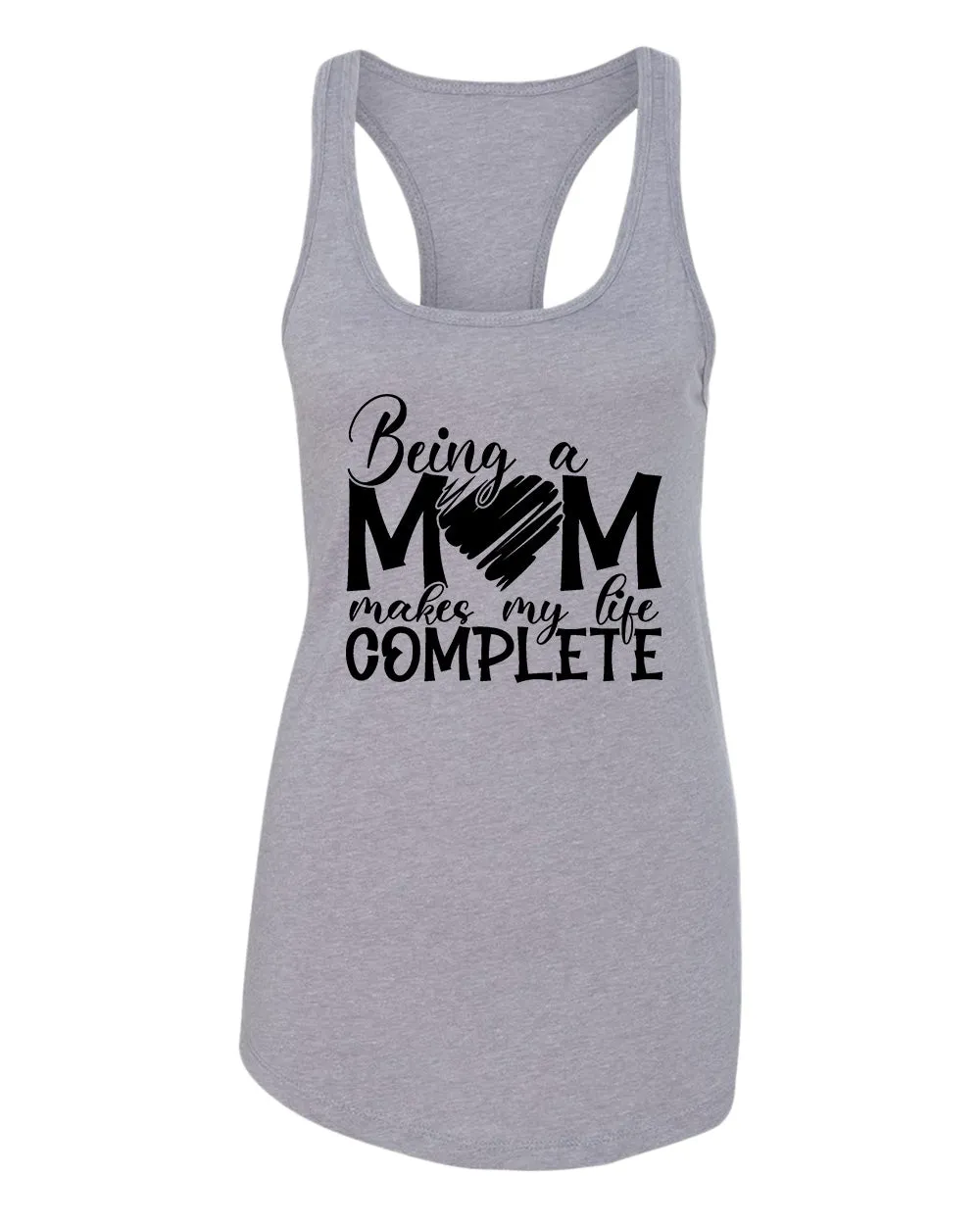 Being a mom makes my life complete tank top