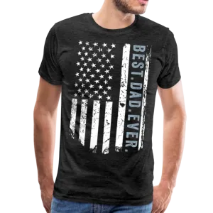 Best.Dad.Ever. American Flag Men's Premium T-Shirt