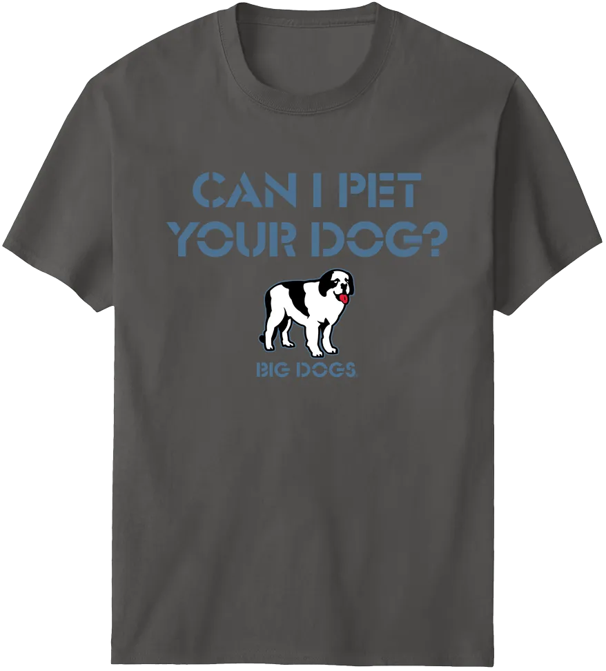 Can I Pet Your Dog T-Shirt
