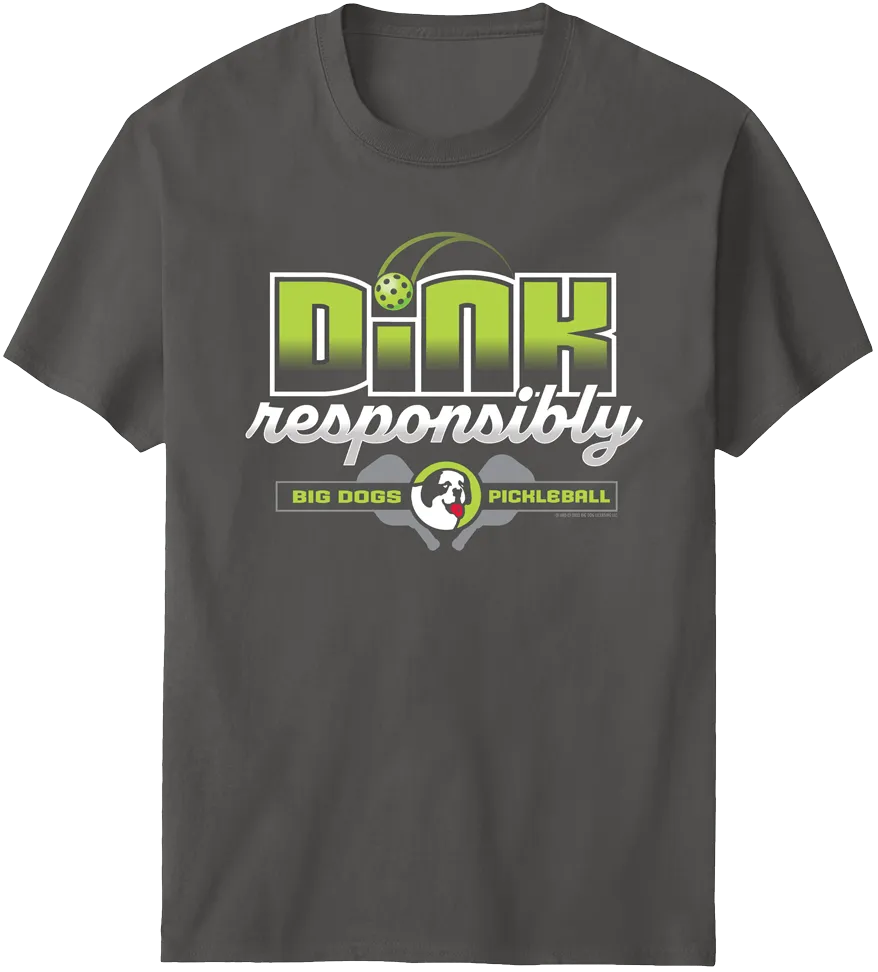 Dink Responsibly T-Shirt