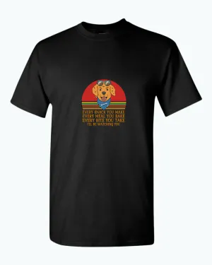 Every snack you make, i'll be watching you t-shirt, Dog pet lover t-shirt