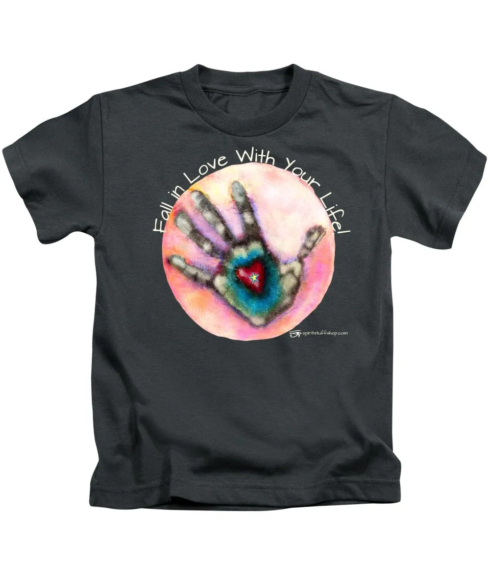 Fall In Love With Your Life - Kids T-Shirt