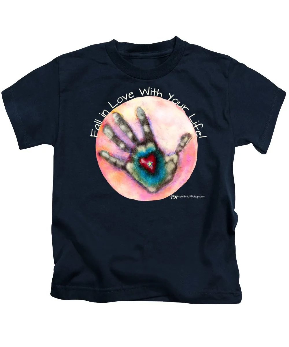 Fall In Love With Your Life - Kids T-Shirt