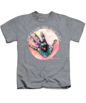 Fall In Love With Your Life - Kids T-Shirt