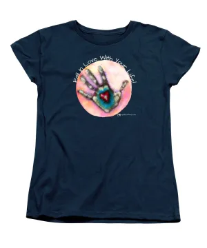Fall In Love With Your Life - Women's T-Shirt (Standard Fit)