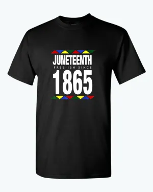 Free-ish since 1865 t-shirt juneteenth t-shirt 2