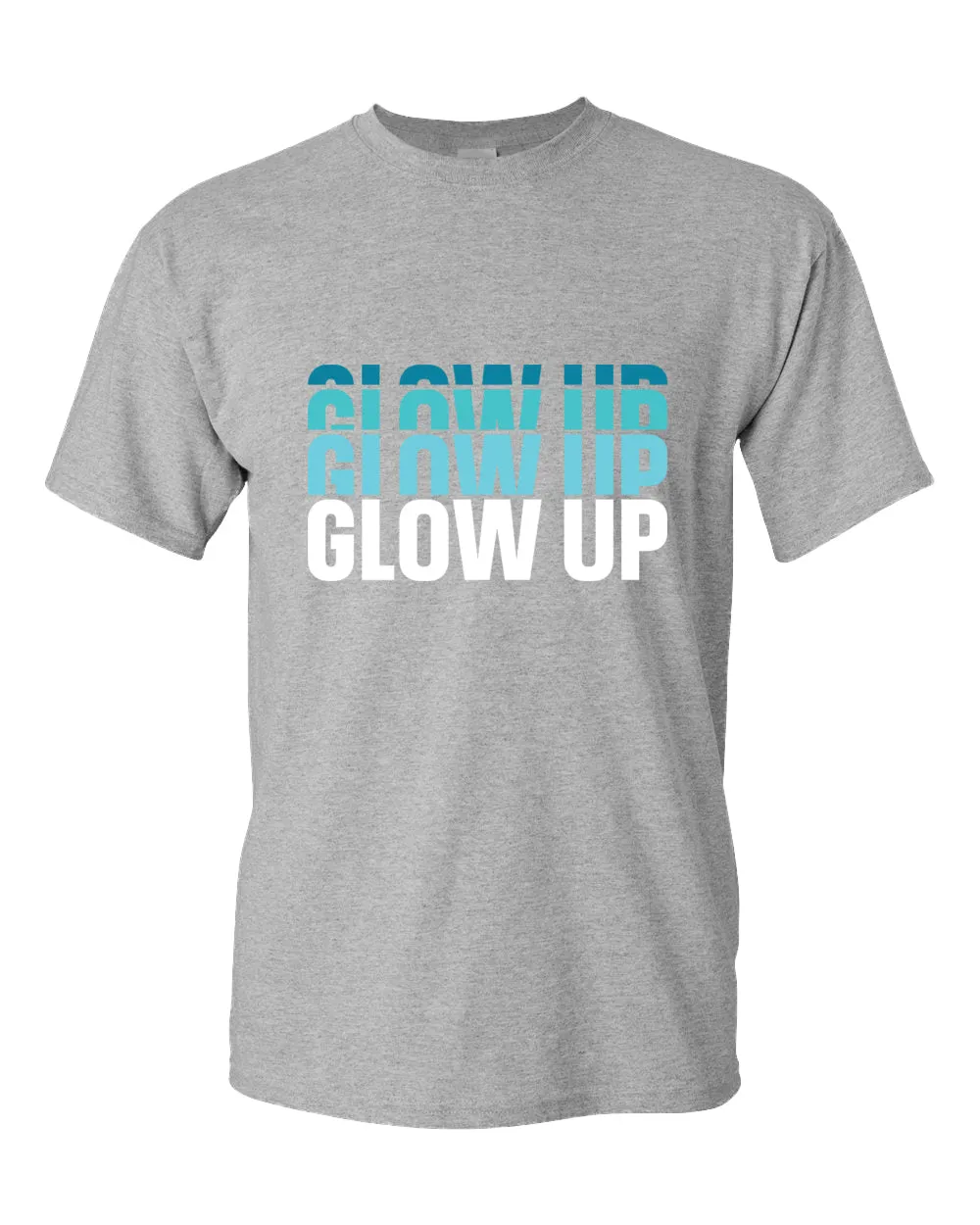 Glow up t-shirt, motivational t-shirt, inspirational tees, casual tees