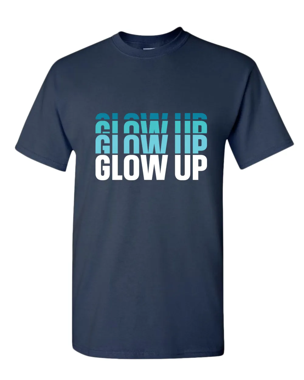 Glow up t-shirt, motivational t-shirt, inspirational tees, casual tees
