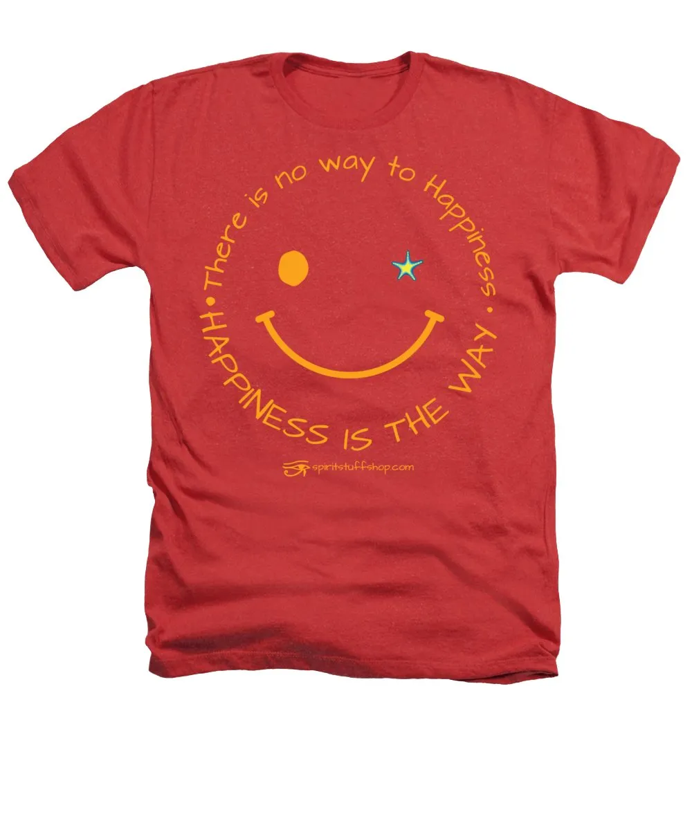 Happiness Is The Way - Heathers T-Shirt