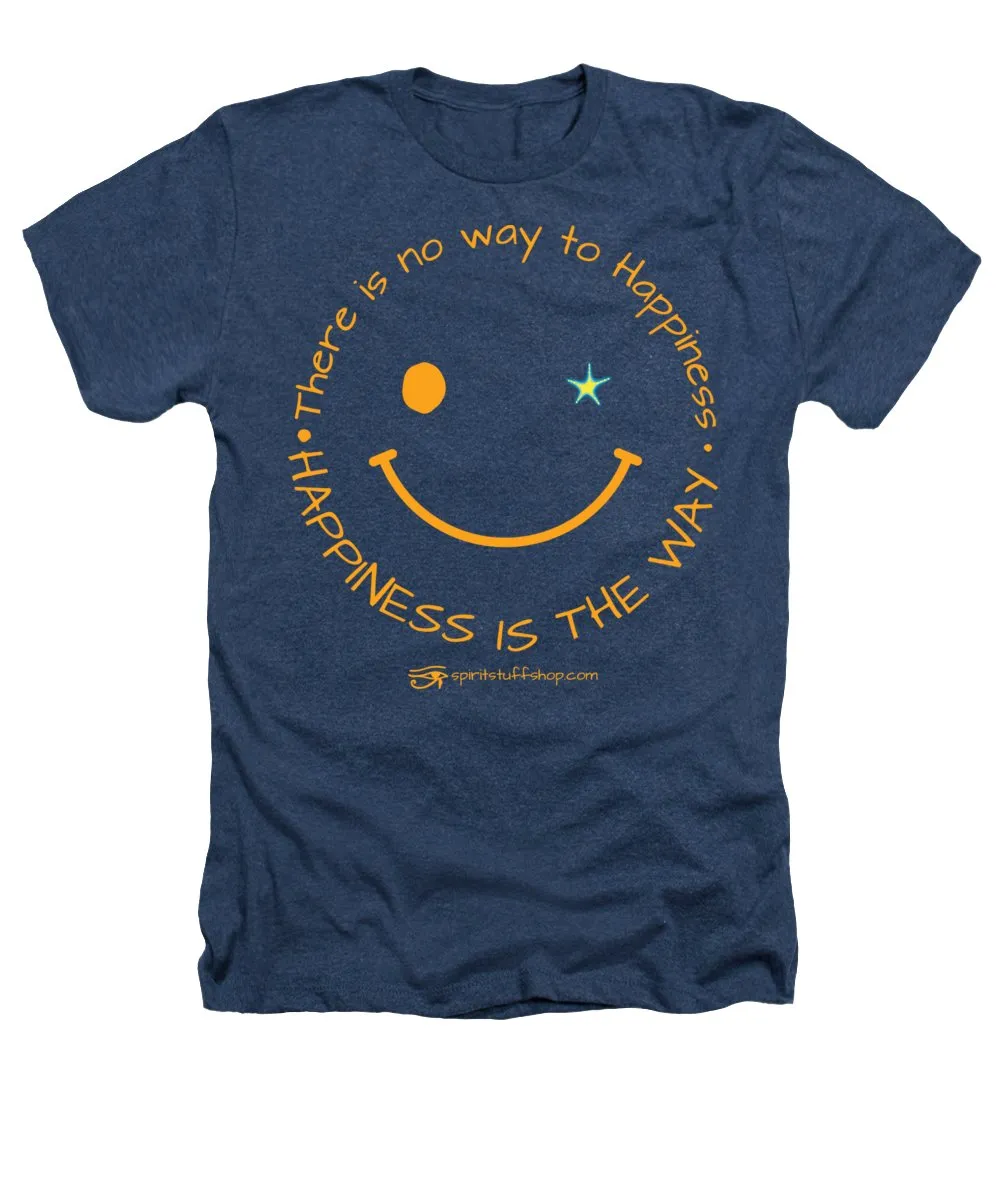 Happiness Is The Way - Heathers T-Shirt
