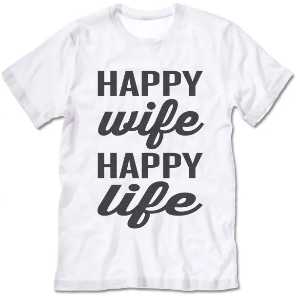 Happy Wife Happy Life T Shirt