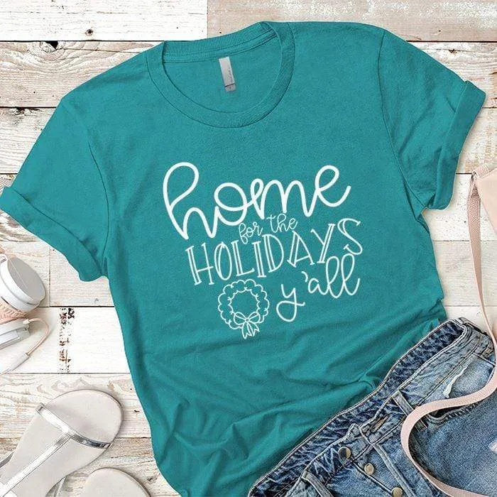 Home For The Holidays Premium Tees