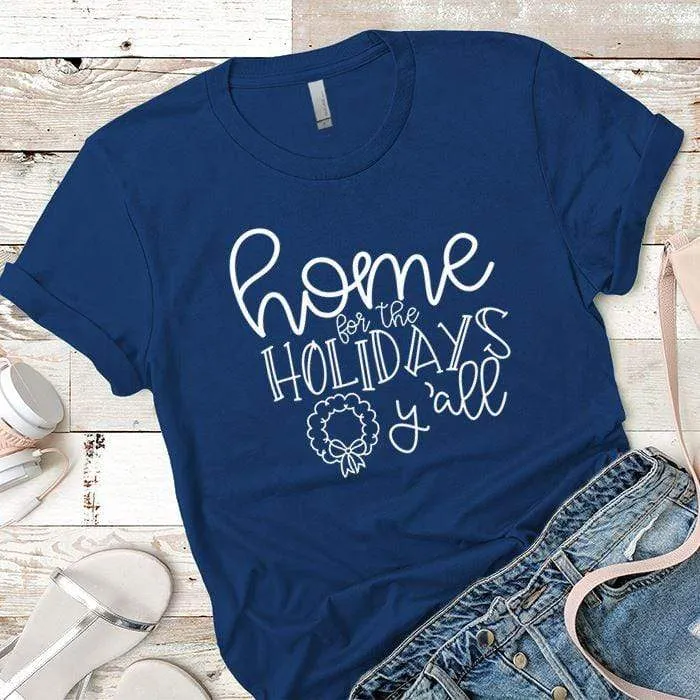 Home For The Holidays Premium Tees
