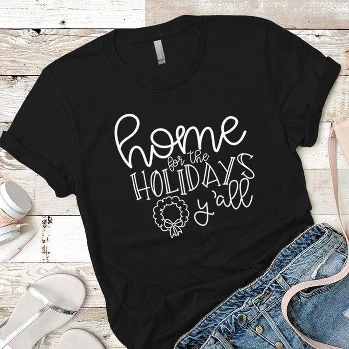 Home For The Holidays Premium Tees