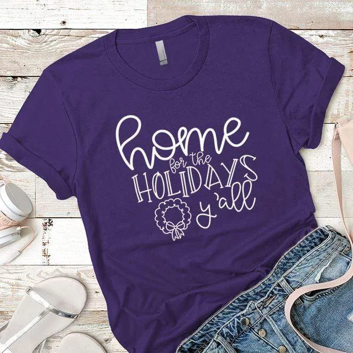 Home For The Holidays Premium Tees