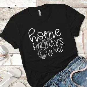 Home For The Holidays Premium Tees