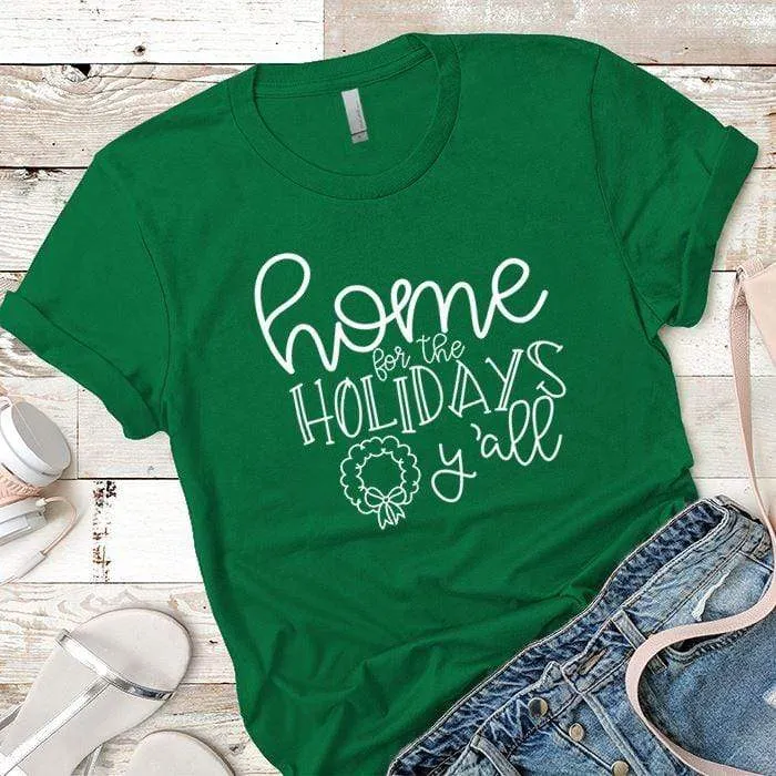 Home For The Holidays Premium Tees
