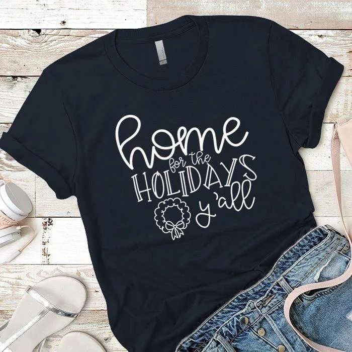 Home For The Holidays Premium Tees