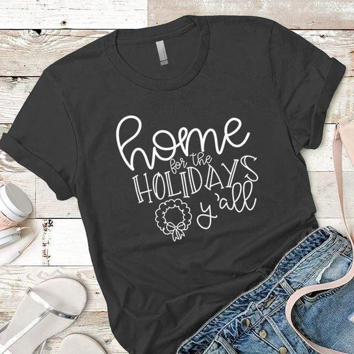 Home For The Holidays Premium Tees