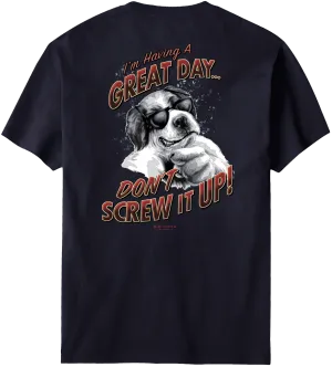 I Am Having A Great Day T-Shirt