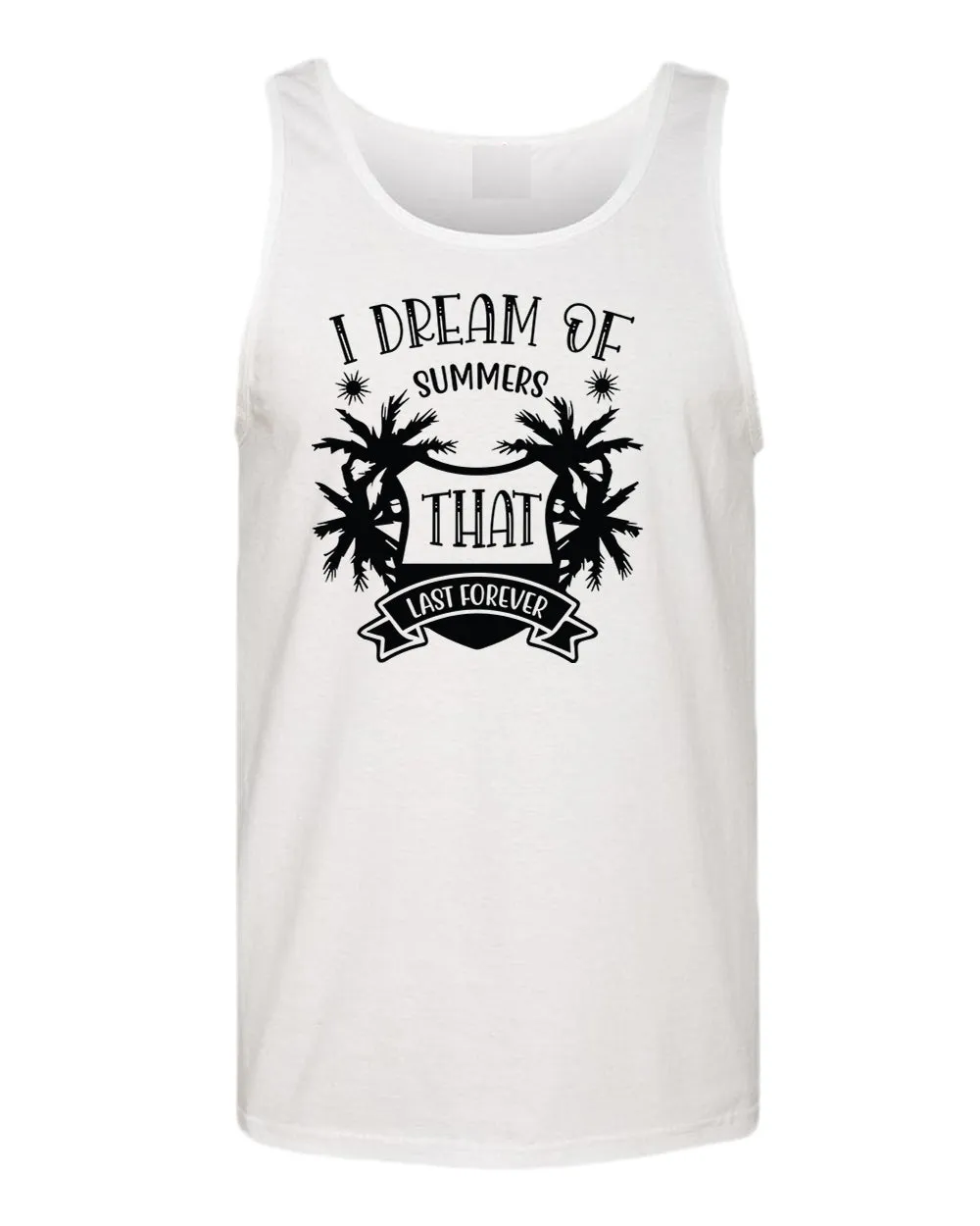 I dream of summer that last forever tank top, summer tank top, beach party tank top