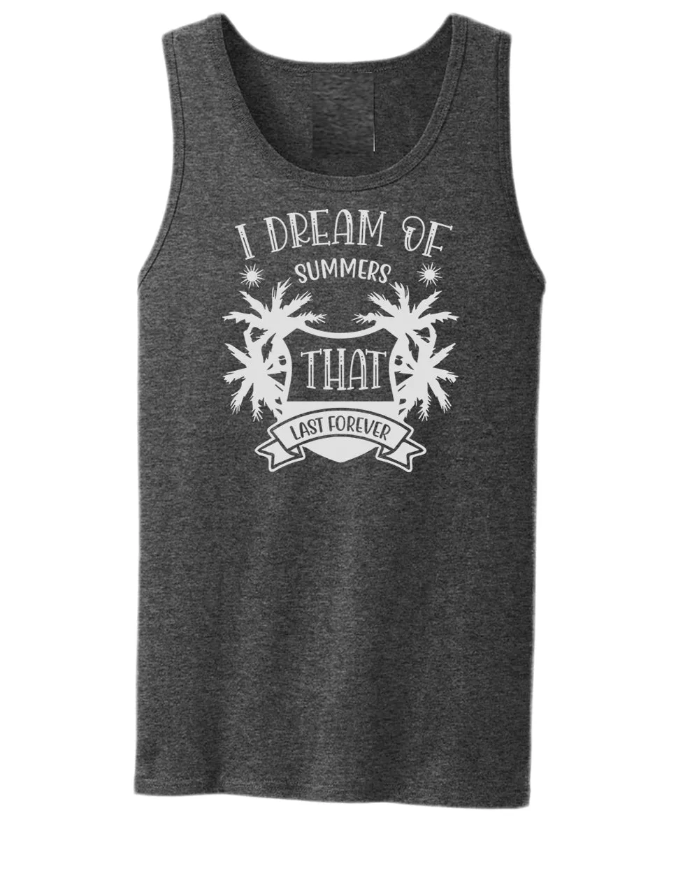 I dream of summer that last forever tank top, summer tank top, beach party tank top
