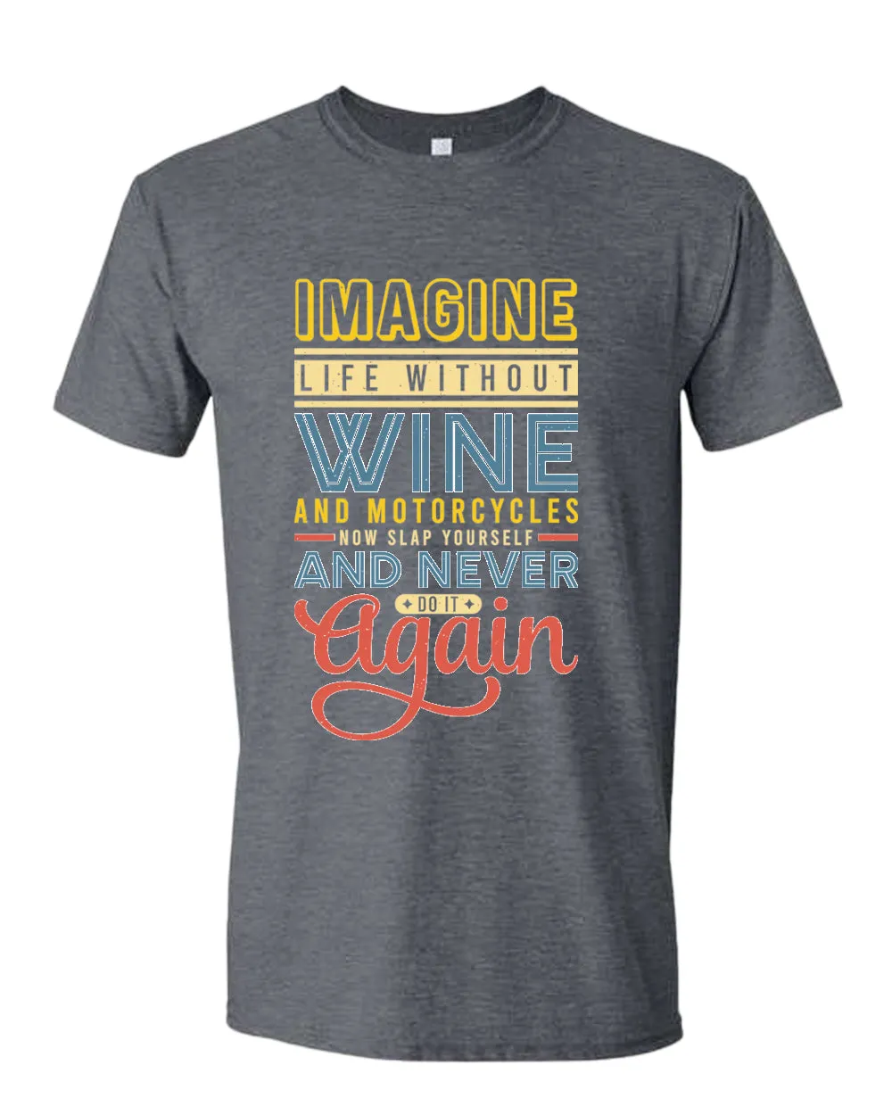Imagine life without wine tees, motivational t-shirt, inspirational tees, casual tees
