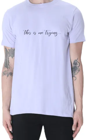 Men's Tshirt - DRON THIS IS ME TRYING - ABA65 Lavender