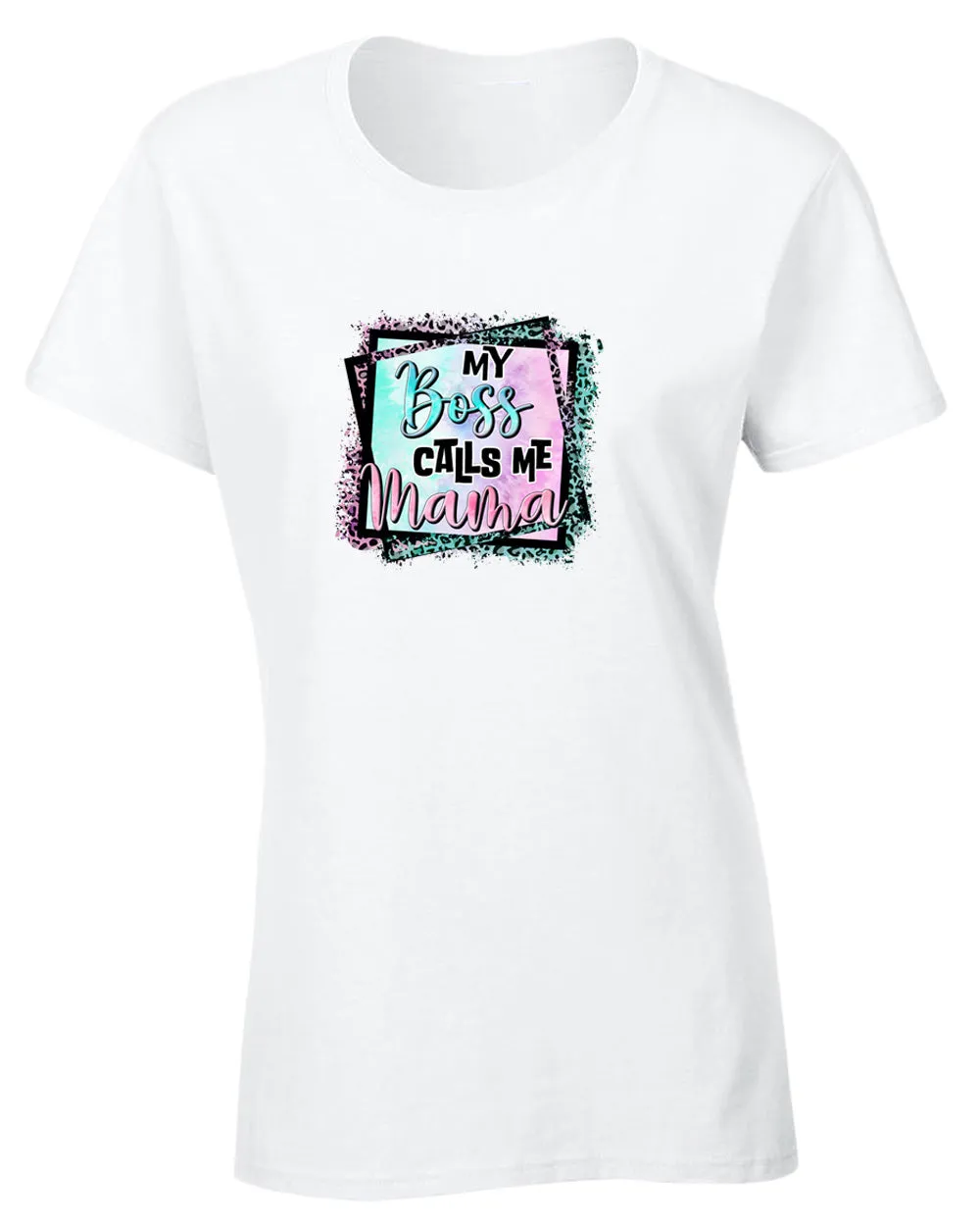 My Boss calls me mama t-shirt