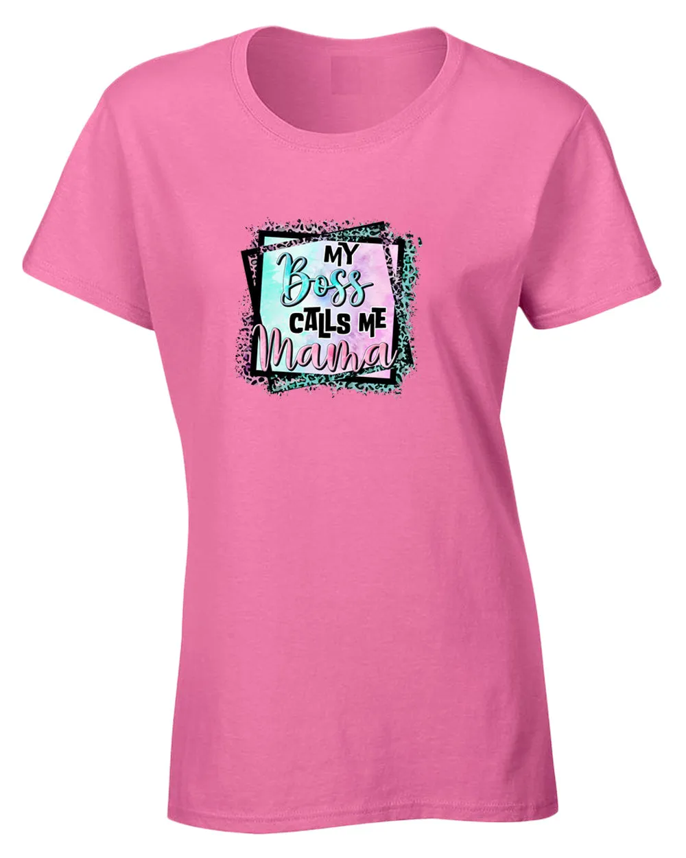 My Boss calls me mama t-shirt