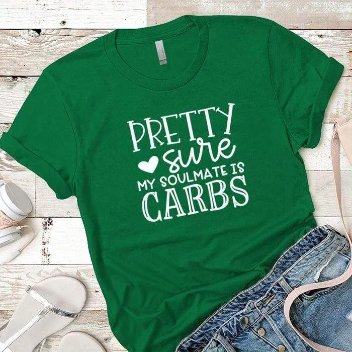 My Soulmate Is Carbs Premium Tees