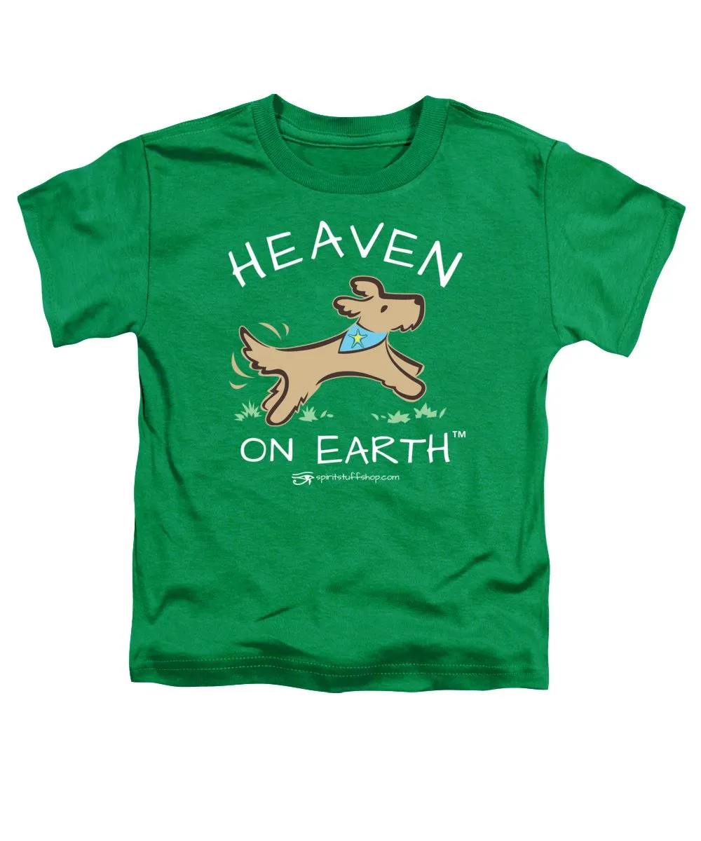Pup/dog Heaven On Earth - Toddler T-Shirt