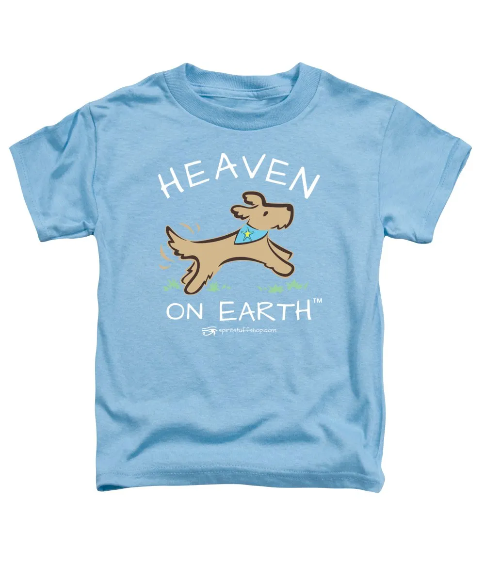 Pup/dog Heaven On Earth - Toddler T-Shirt