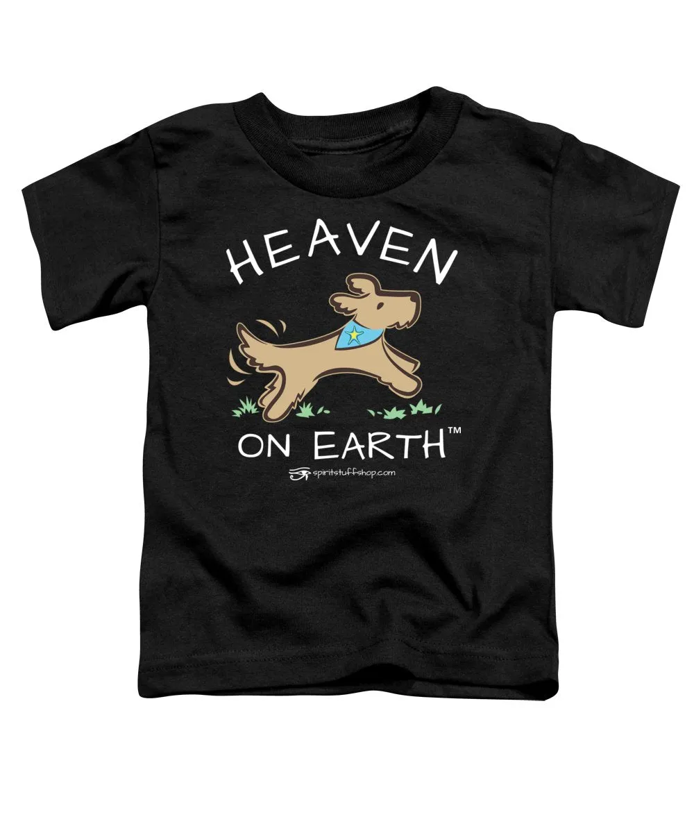 Pup/dog Heaven On Earth - Toddler T-Shirt