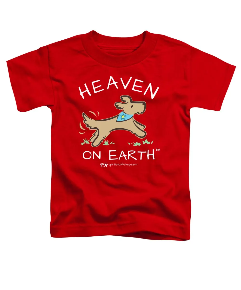 Pup/dog Heaven On Earth - Toddler T-Shirt