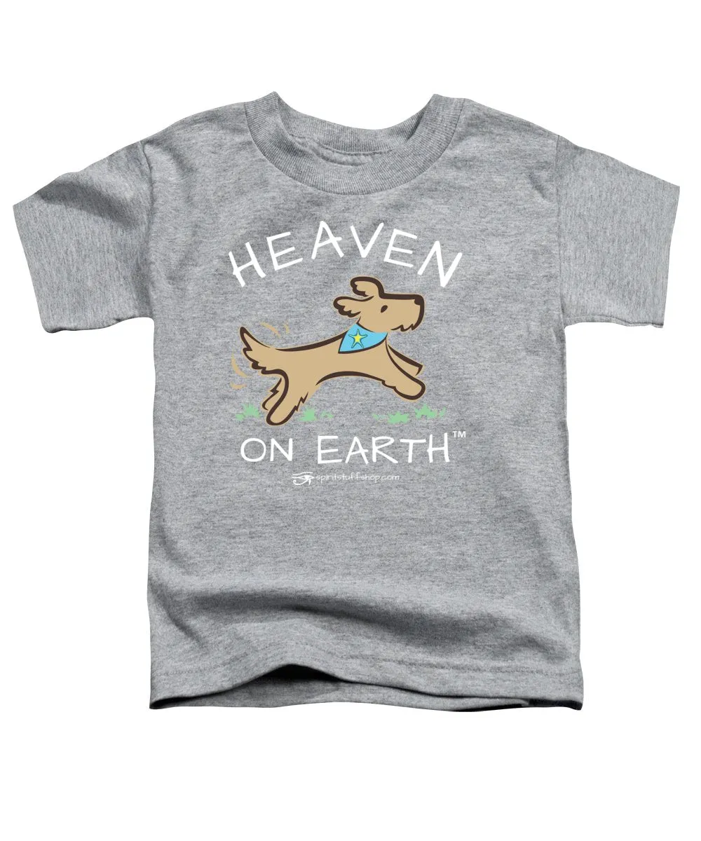 Pup/dog Heaven On Earth - Toddler T-Shirt