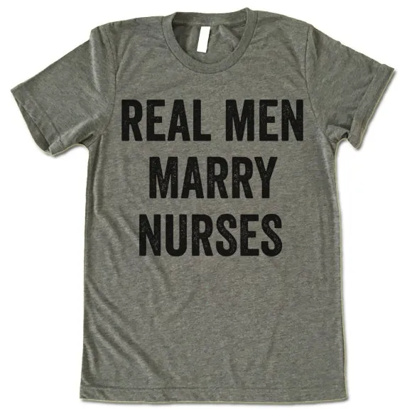 Real Men Marry Nurses T-Shirt