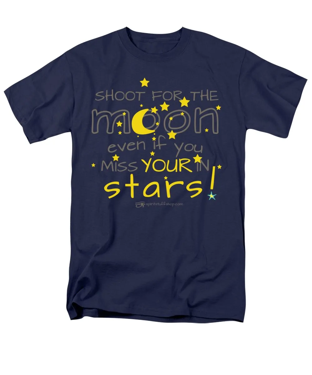 Shoot For The Moon Even If You Miss Your In The Stars - Men's T-Shirt  (Regular Fit)