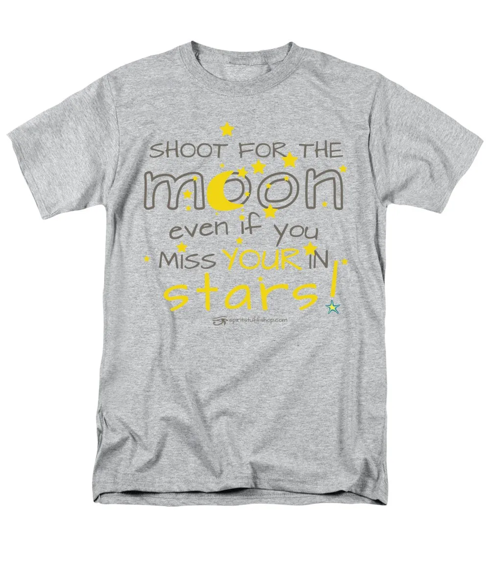 Shoot For The Moon Even If You Miss Your In The Stars - Men's T-Shirt  (Regular Fit)