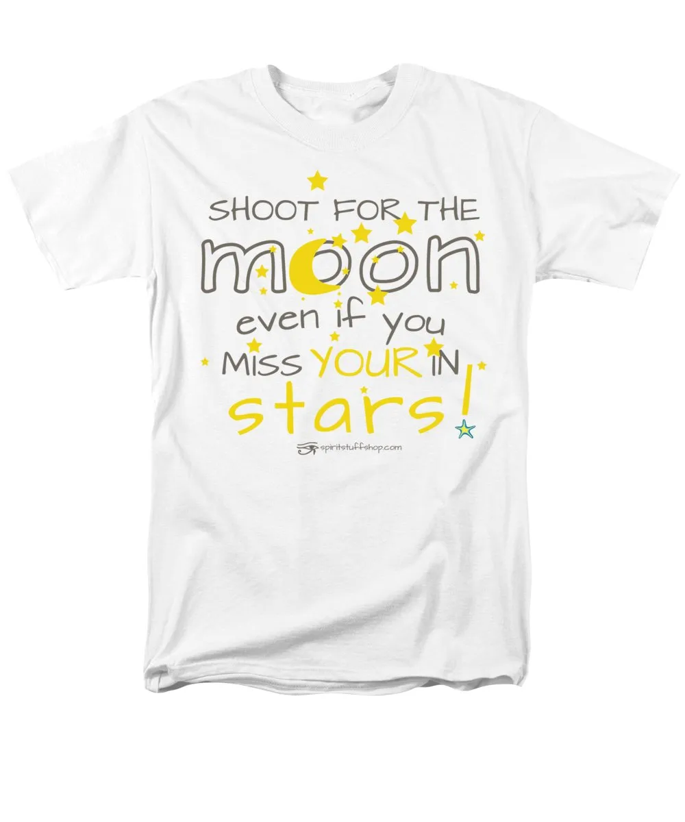 Shoot For The Moon Even If You Miss Your In The Stars - Men's T-Shirt  (Regular Fit)