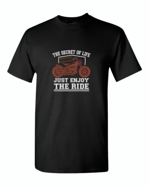 The secret of life, just enjoy the ride t-shirt